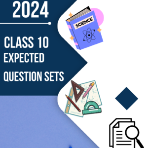 "ExamReady 2024: CBSE Class 10 Complete Set of Expected Questions"