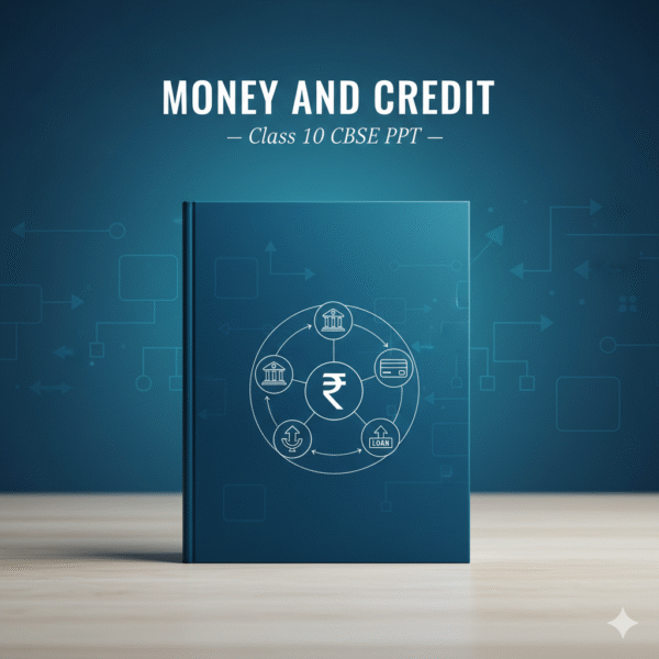 💵 Economics – Chapter 3: Money and Credit (Class 10 CBSE PPT)