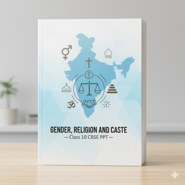 🏛️ Political Science – Chapter 3: Gender, Religion and Caste (Class 10 CBSE PPT)