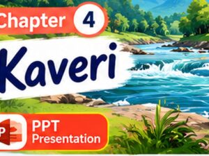 Class 9 English PPT – Kaveri – Chapter 4