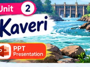 Class 9 English PPT – Kaveri – Unit 2